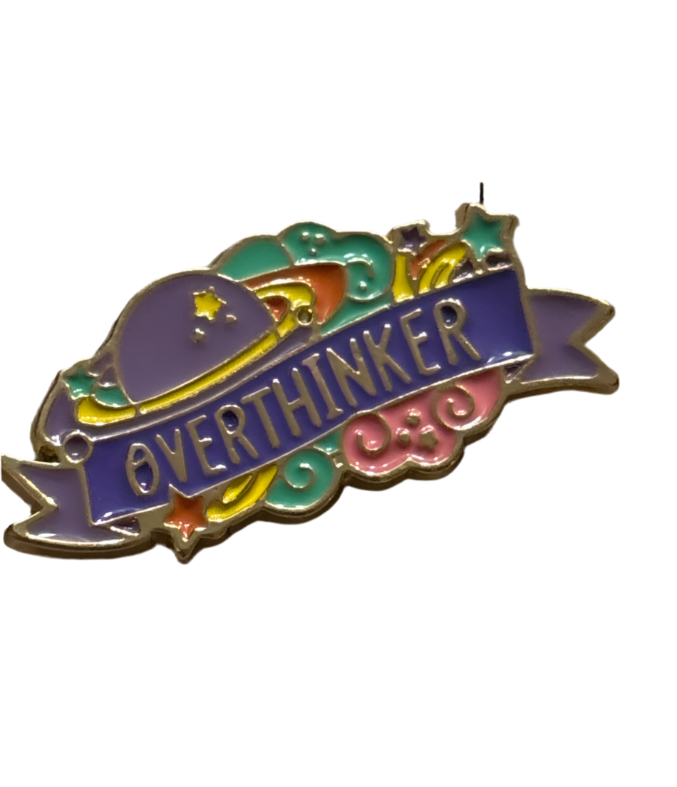 Over thinker Pin