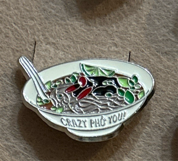 “Crazy pho you” pho pin