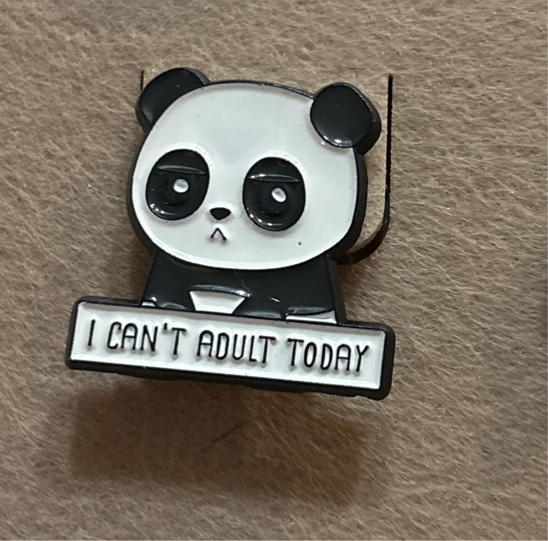 I Can’t Adult Today Pin