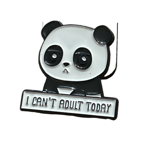 I Can’t Adult Today Pin